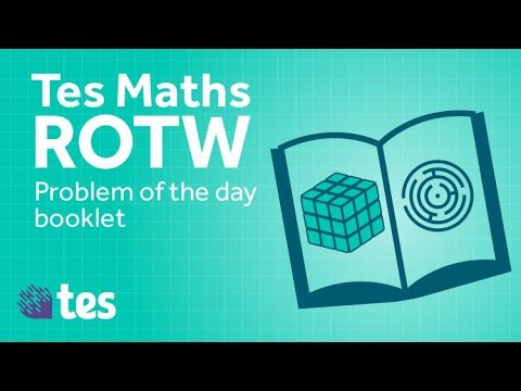 Maths Problem of the Day: TES Maths Resource of the Week