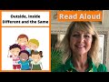 Outside Inside Different And The Same Read Aloud For Kids