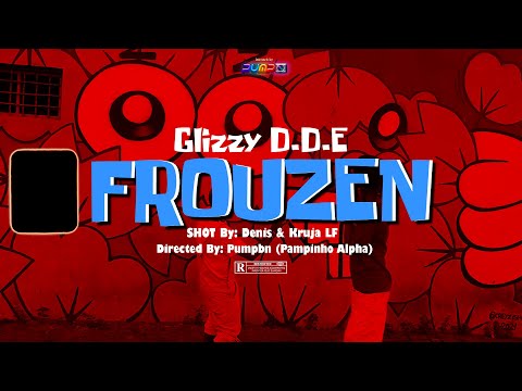 Glizzy D.D.E - FROUZEN (Official video clip)Dir@pumpbn