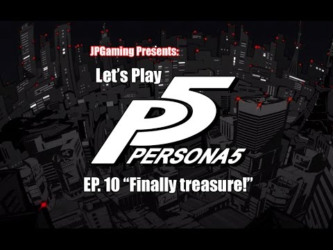 Let's Play Persona 5 - ep10: Finally treasure! (4/26 & 4/27)