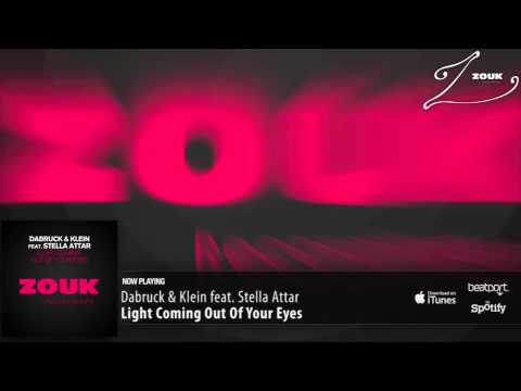 Dabruck & Klein feat  Stella Attar - Light Coming Out Of Your Eyes