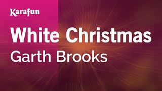 White Christmas - Garth Brooks | Karaoke Version | KaraFun