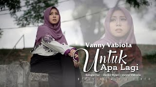 Download lagu Vanny Vabiola Untuk Apa Lagi... mp3
