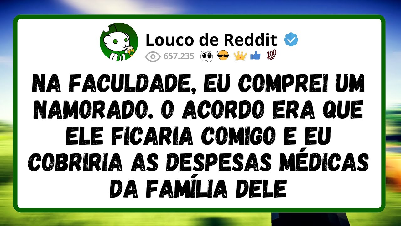 Na FACULDADE, eu COMPREI um NAMORADO. O ACORDO era que ele ficaria comigo e eu cobriria as DESPESAS