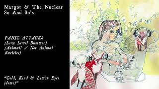 Margot &amp; The Nuclear So and So&#39;s - Cold, Kind, &amp; Lemon Eyes (Official Audio)