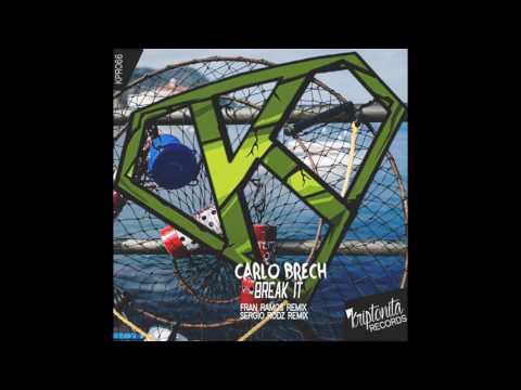 Carlo Brech - Break It (Original Mix)