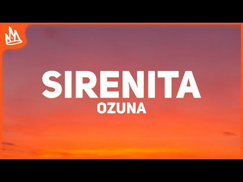 Ozuna – SIRENITA [Letra]