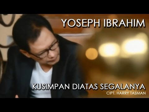 Yoseph Ibrahim - Kusimpan Diatas Segalanya (Official Karaoke Video)