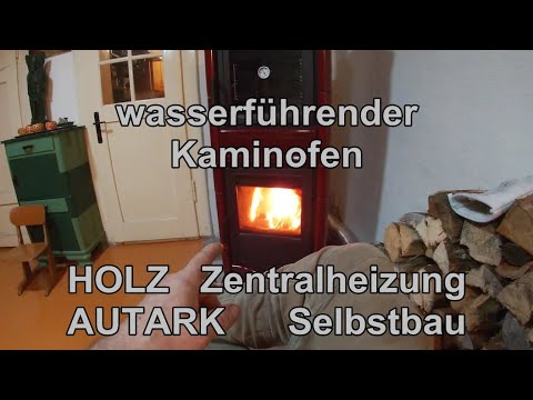 Autarke HOLZ Zentralheizung als LAIE selbst gebaut Wasserführender Kaminofen Umbau  Teil 2