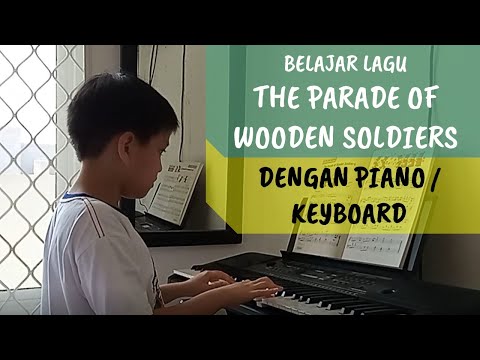 Cara Memainkan Lagu The Parade of Wooden Soldiers (L. Jessel) dengan Piano / Keyboard