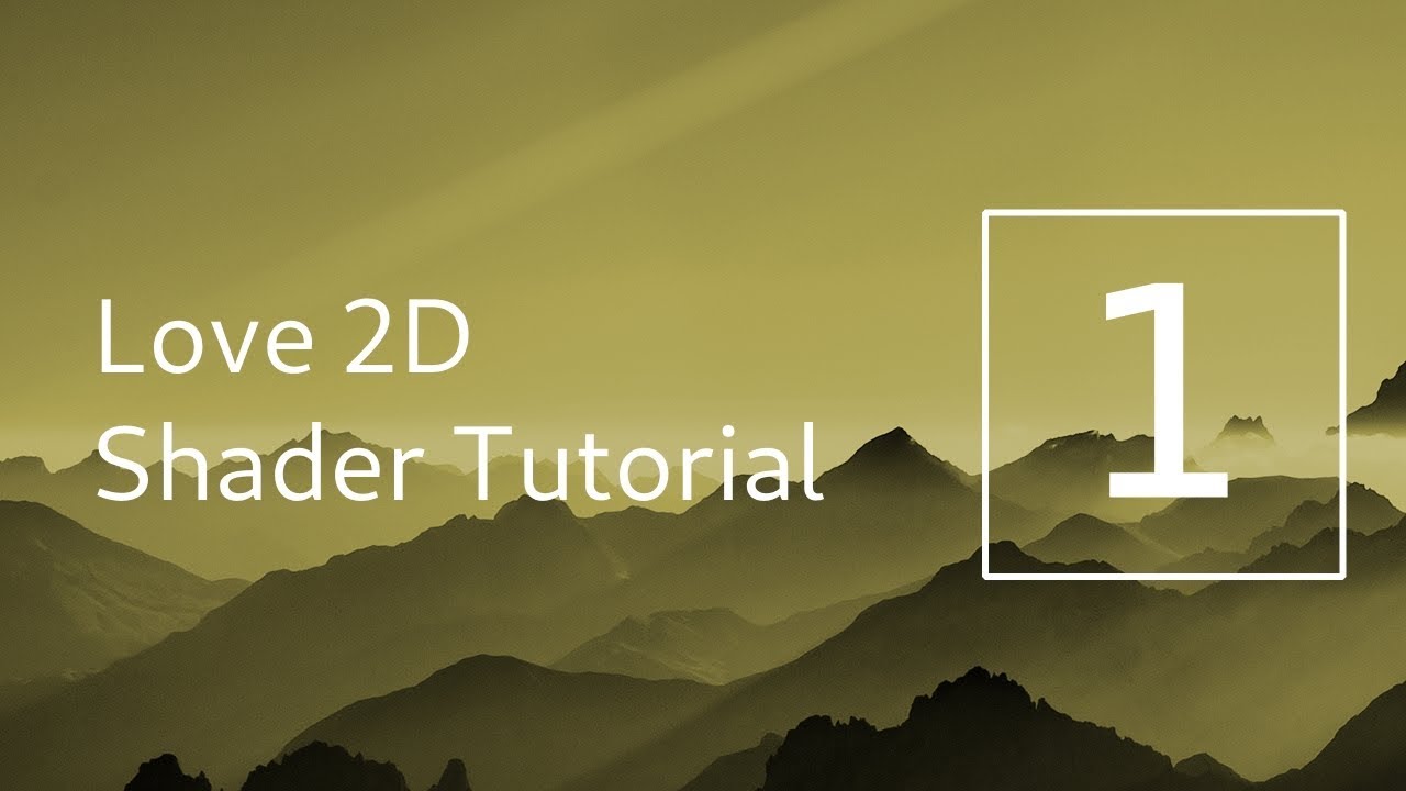 Love2D | Shader Tutorial 1 | Introduction