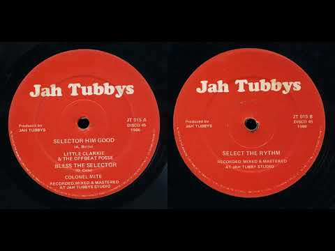 Little Clarkie & The Offbeat Posse / Colonel Mite – Selector Him Good / Bless The Selector