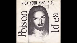 POISON IDEA - Pick Your King E.P. (1983)