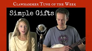 Clawhammer Banjo: Tune (and Tab) of the Week - "Simple Gifts"