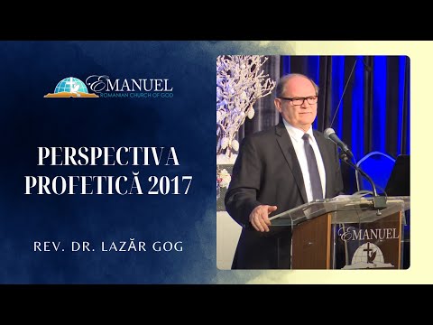 Perspectiva Profetică 2017 - Lazăr Gog