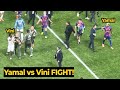 Lamine Yamal Crazy FIGHT Against Vinicius Junior At Full Time