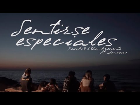 Xavibo, Lionware, Elhombreviento - Sentirse especiales (Videoclip)