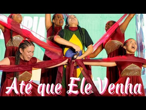 Coreografia Até que Ele venha - Thamires Garcia ( Ministério de dança Havilah ) Congresso Depad 2023