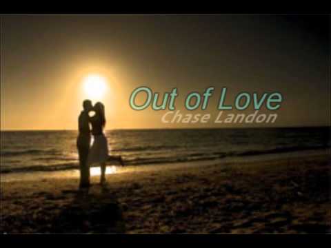 Chase Landon - Out of Love