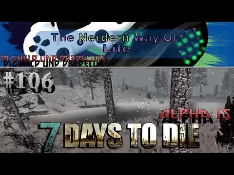 #106 Muss man Zelda gespielt haben und was ist mit Mass Effect? Alpha15 LPTG 7 Days To Die German