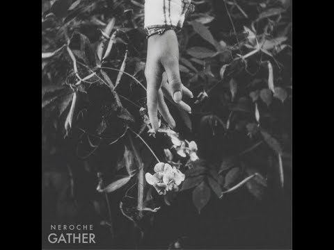 NEROCHE – GATHER (2018) | Full Album