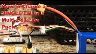 How to Charge a Single Cell in an Unbalanced Multi Cell Lipo Pack