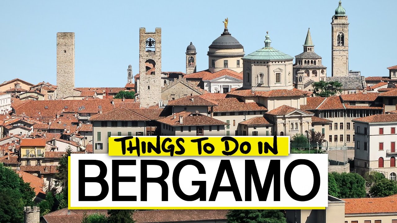 Things to do in BERGAMO | ITALY