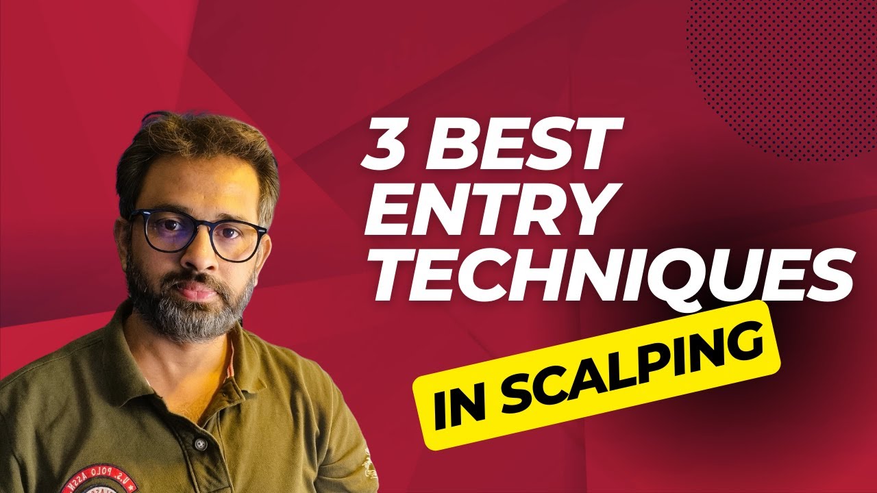 3 Best Entry Techniques in Scalping