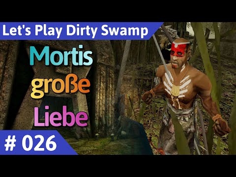 Dirty Swamp deutsch (Gothic 2) Teil 26 - Mortis große Liebe Let's Play