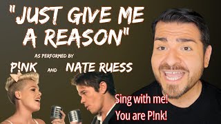Download lagu 'Just Give Me A Reason' as performed by P!nk and Nate Ruess - Sing with me! mp3