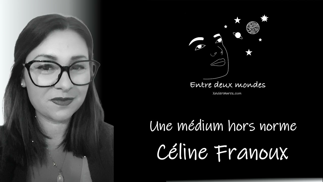 Entre deux Mondes - Interview - Une médium hors norme, Céline Franoux