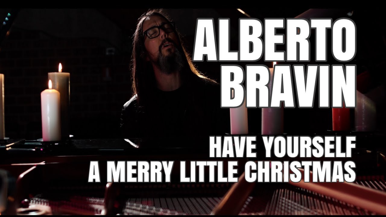 Have Yourself A Merry Little Christmas by Alberto Bravin - YouTube