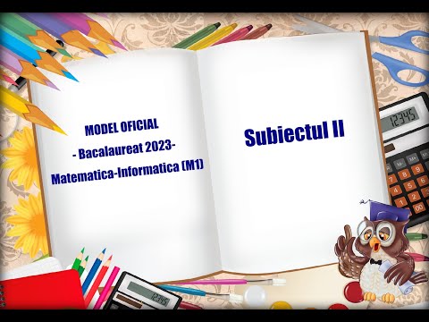 MODEL OFICIAL - Bacalaureat 2023- Matematica-Informatica (M1)-Subiectul II
