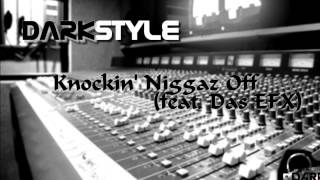 Darkstyle - Knockin&#39; Niggaz Off (feat. Das EFX) / (Remix)