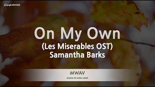 Samantha Barks-On My Own (Les Miserables OST) (Karaoke Version)