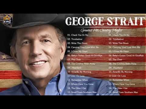 George Strait Greatest Hits   Best Songs Of George Strait   George Strait Playlist