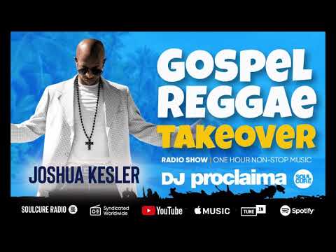 GOSPEL REGGAE  MIX 2019  - DJ Proclaima Reggae Takeover Show - 30th August