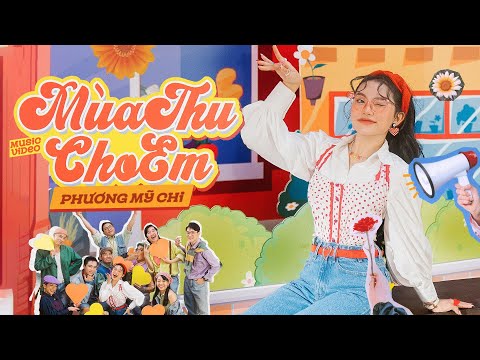 PHƯƠNG MỸ CHI – MÙA THU CHO EM (Official Music Video) | CHI?