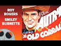The Old Corral (1936) Classic Western Movie: Gene Autry, Roy Rogers, Irene Manning, Smiley Burnette