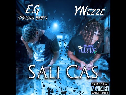 E.G(Psycho baby) Ft. YNezze - Sali Cas (Official Audio)🔥😈🥷🏾