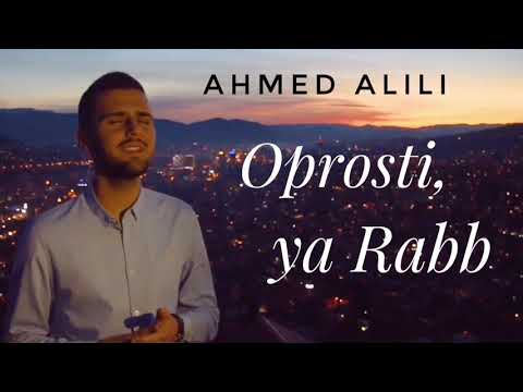 AHMED ALILI - Oprosti, ya Rabb