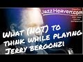 JERRY BERGONZI Masterclass: What to (NOT) THINK of While You're playing JAZZHEAVEN.COM Excerpt
