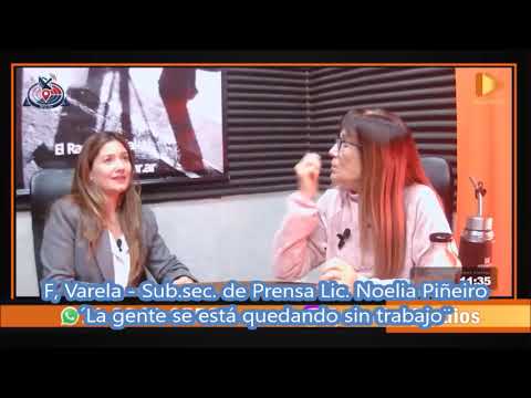 F, Varela - Sub.Sec. de Prensa Lic. Noelia Piñeiro  ´La gente se está quedando sin trabajo y el que tiene mas de uno, está atravesado por esta precarizacion laboral