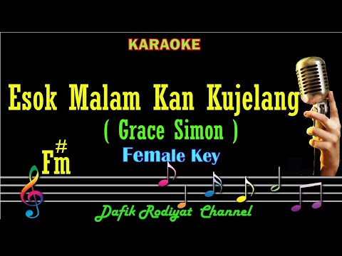 Esok Malam Kan Kujelang (Karaoke) Grace Simon Nada Wanita/ Cewek /Female key F#m