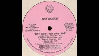 Mysticque - Why Won't You Love Me? (D.C Deep Zone Dub Mix) (US, 1991)