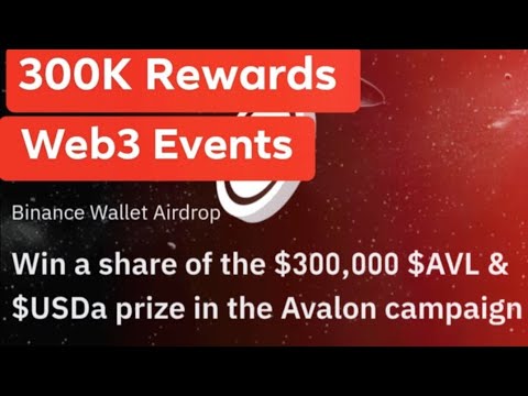 $300,000 $ AVL + 50000$ USDT | Binance Web3 New Event || Limited Time Events ||