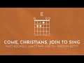 Come, Christians, Join to Sing (Lyrics + Chords) - Matt Boswell, Matt Papa, Keith & Kristyn Getty