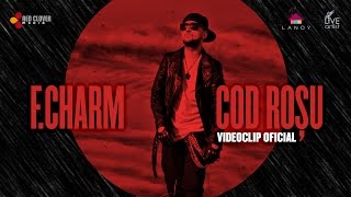 F.Charm – Cod rosu (by Lanoy) [Videoclip oficial]