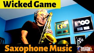 Wicked Game - Saxophone Music With Custom Backing Track