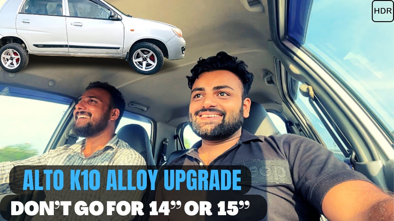 Alloy upgrade | Which TYRE size is best for Alto K10True size upgrade | Platti alloy wheel for alto